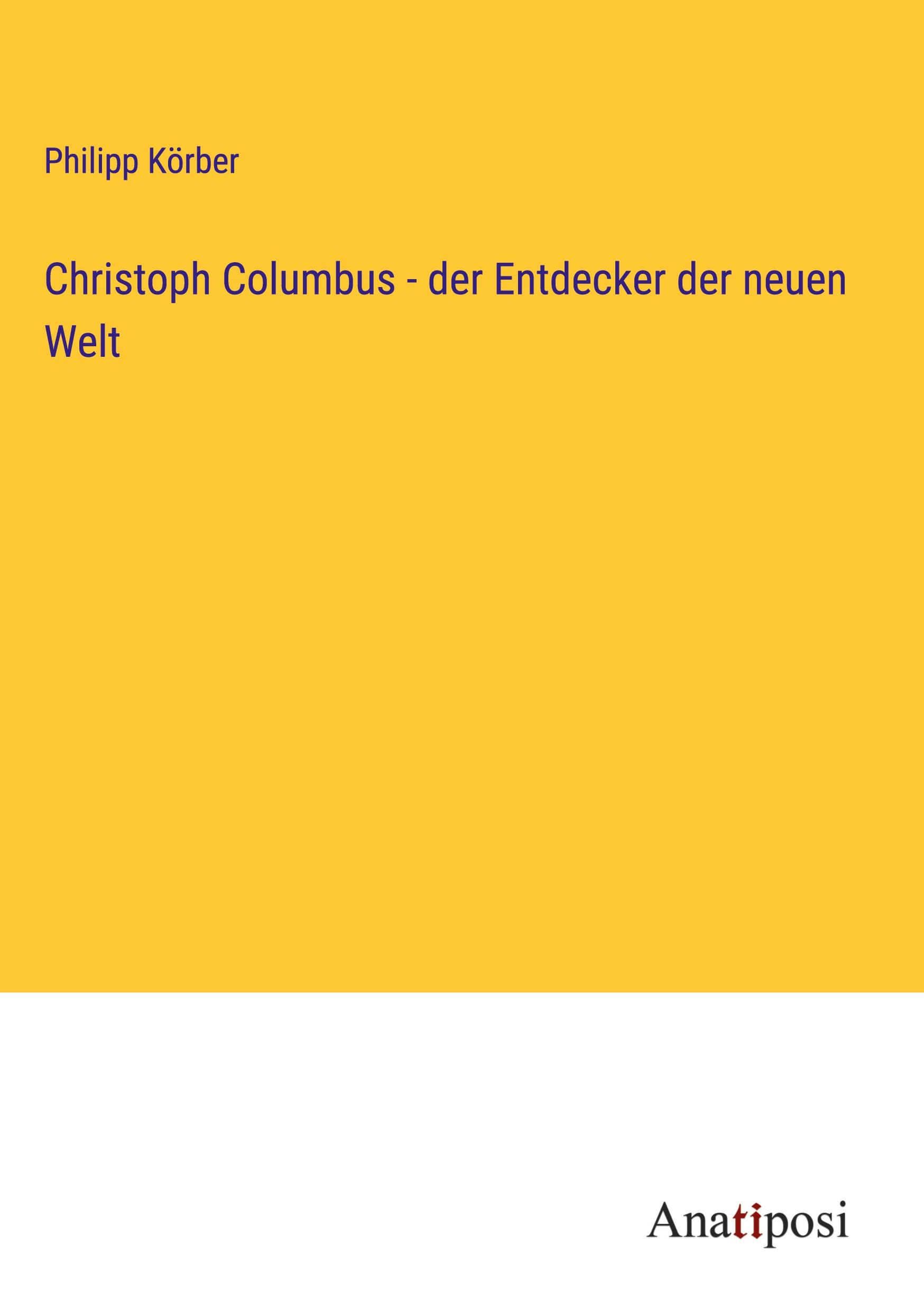 Christoph Columbus - der Entdecker der neuen Welt