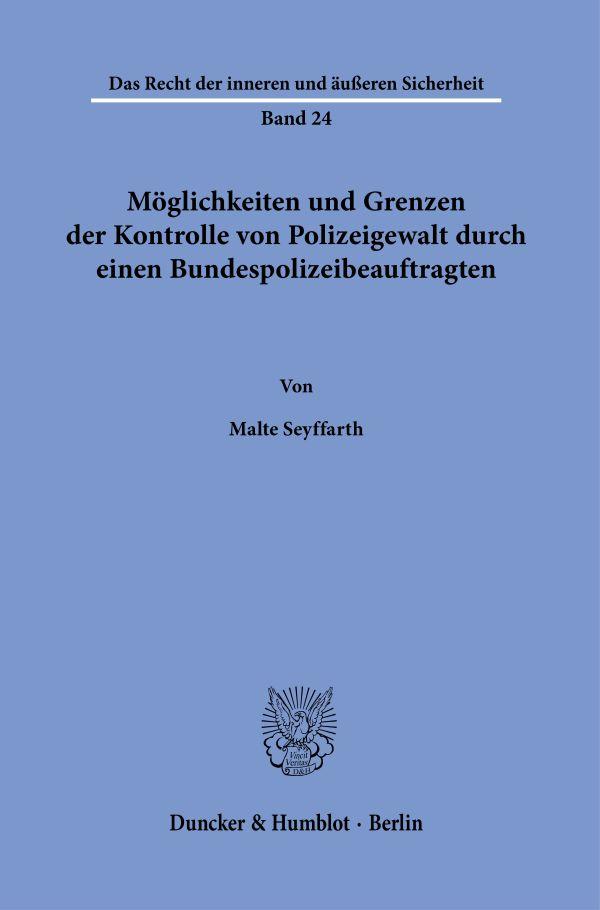 Möglichkeiten und Grenzen der Kontrolle von Polizeigewalt durch einen Bundespolizeibeauftragten.