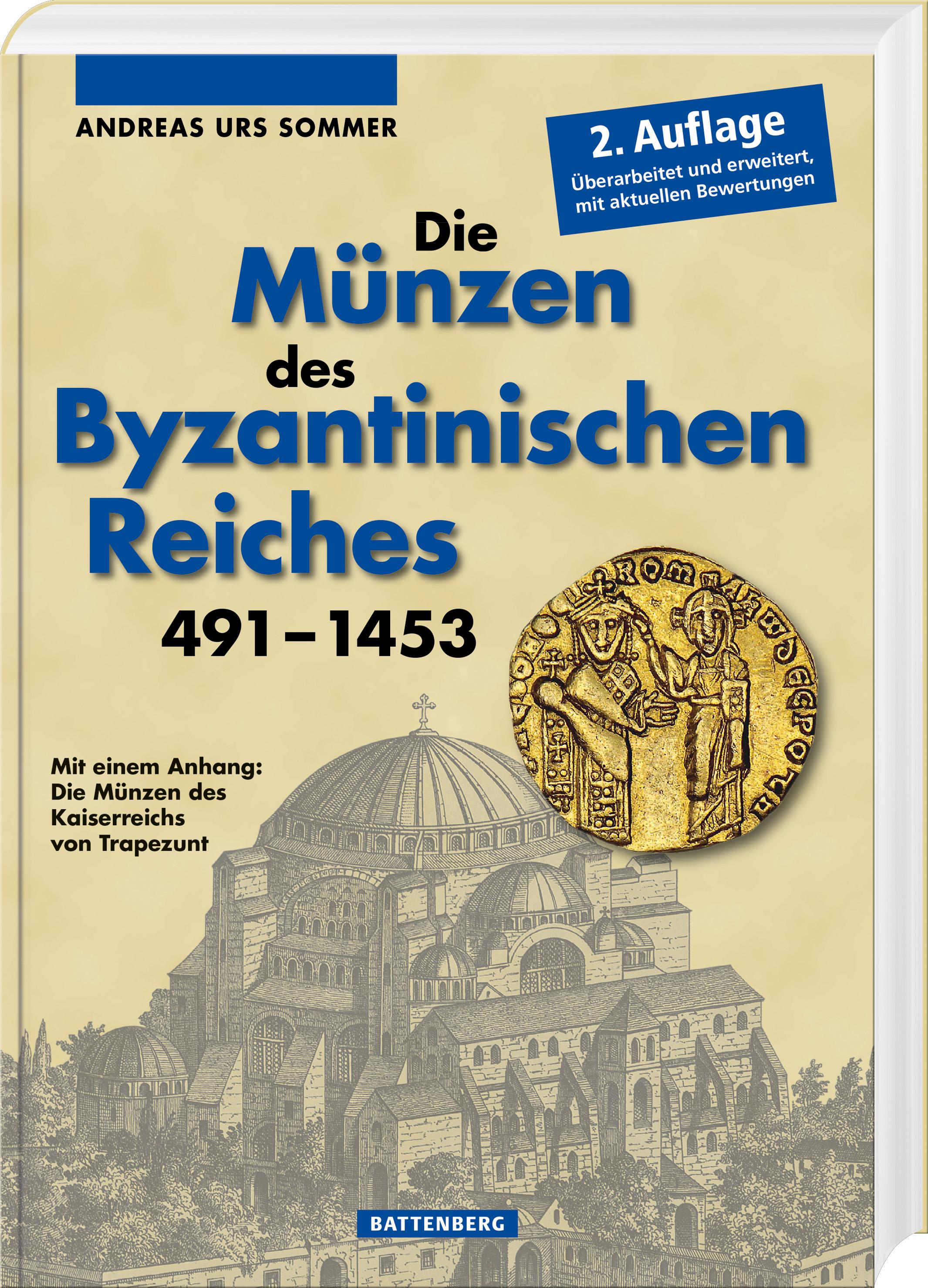 Die Münzen des Byzantinischen Reiches 491-1453