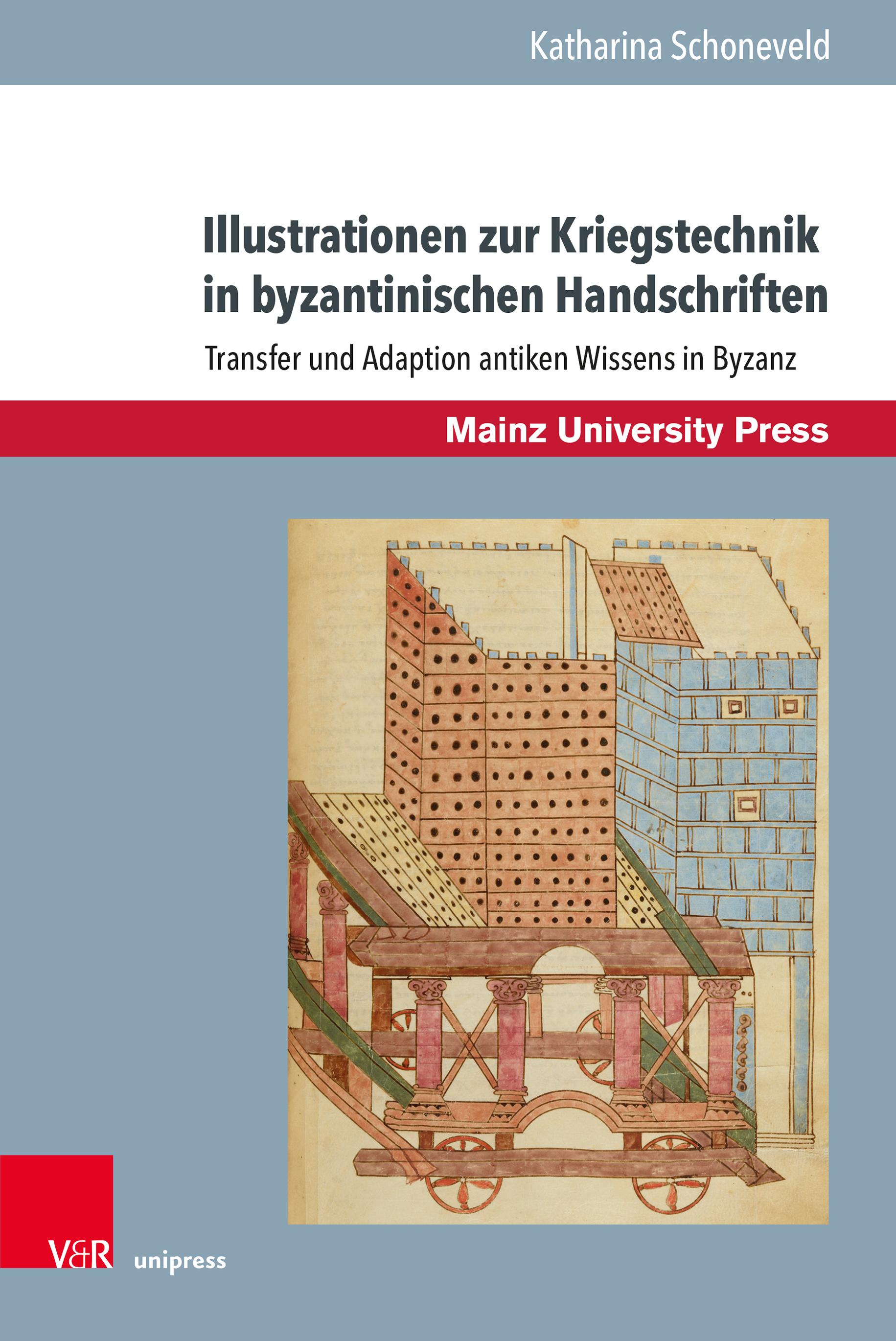 Illustrationen zur Kriegstechnik in byzantinischen Handschriften