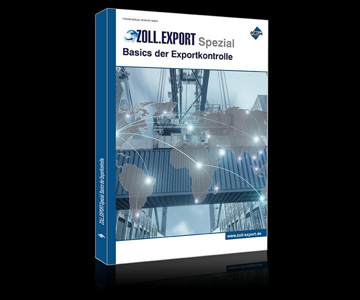 Zoll.Export-Spezial: Basics der Exportkontrolle