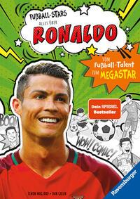 Fußball-Stars - Alles über Ronaldo. Vom Fußball-Talent zum Megastar: Spiegel-Bestseller, Erstlesebuch ab 7 Jahren, Fußball-Geschenke für Jungs und Mädchen