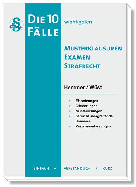 Die 10 wichtigsten Fälle Musterklausuren Examen Strafrecht