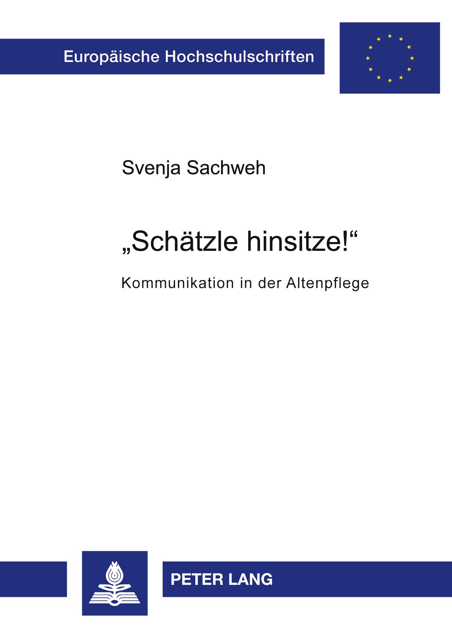 «Schätzle hinsitze!»