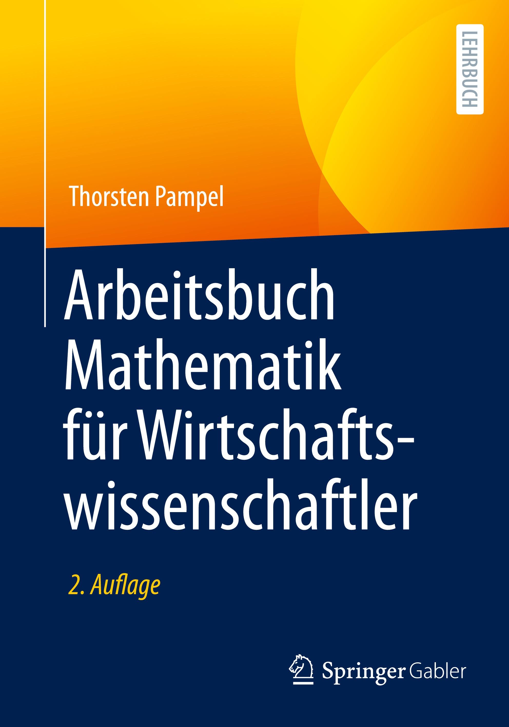 Arbeitsbuch Mathematik für Wirtschaftswissenschaftler