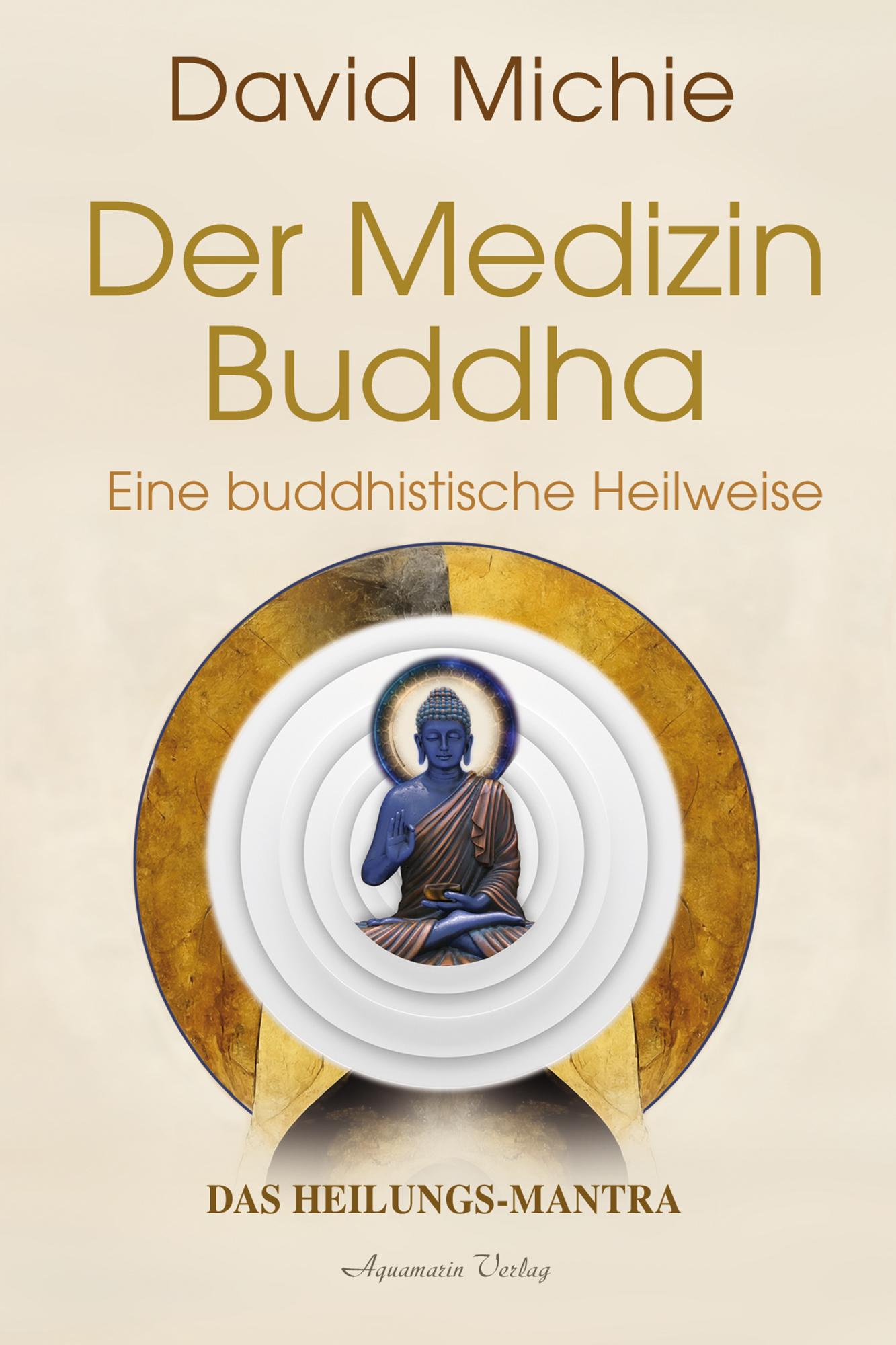 Der Medizin-Buddha - Eine buddhistische Heilweise