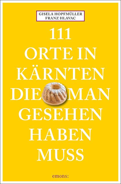 111 Orte in Kärnten, die man gesehen haben muss