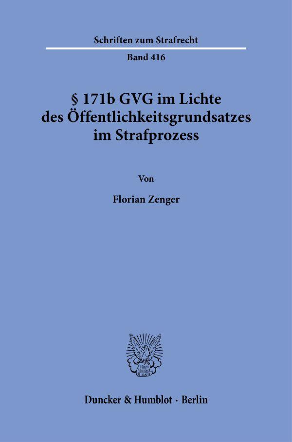 § 171b GVG im Lichte des Öffentlichkeitsgrundsatzes im Strafprozess.