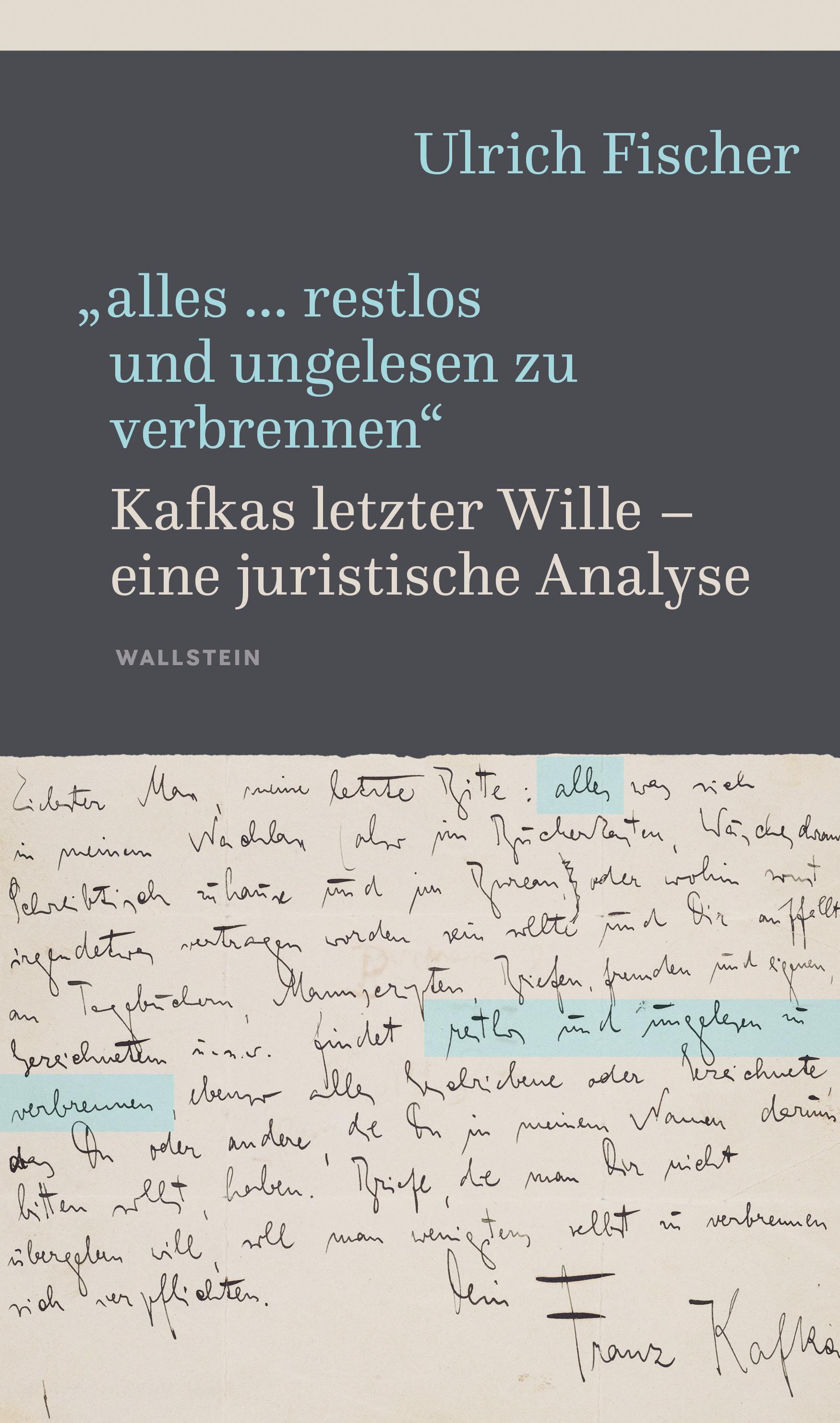 'alles ... restlos und ungelesen zu verbrennen'