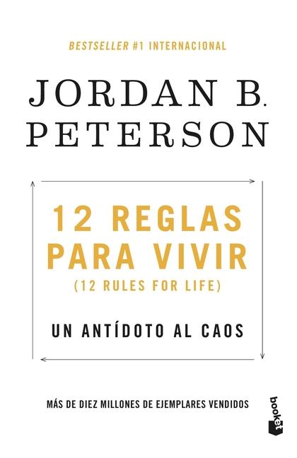 12 Reglas Para Vivir: Un Antídoto Al Caos / 12 Rules for Life: An Antidote to Chaos