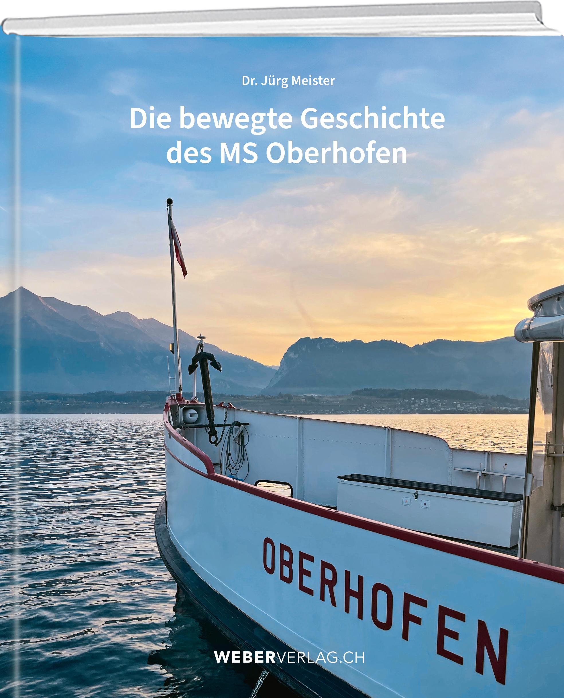 Die bewegte Geschichte des MS Oberhofen