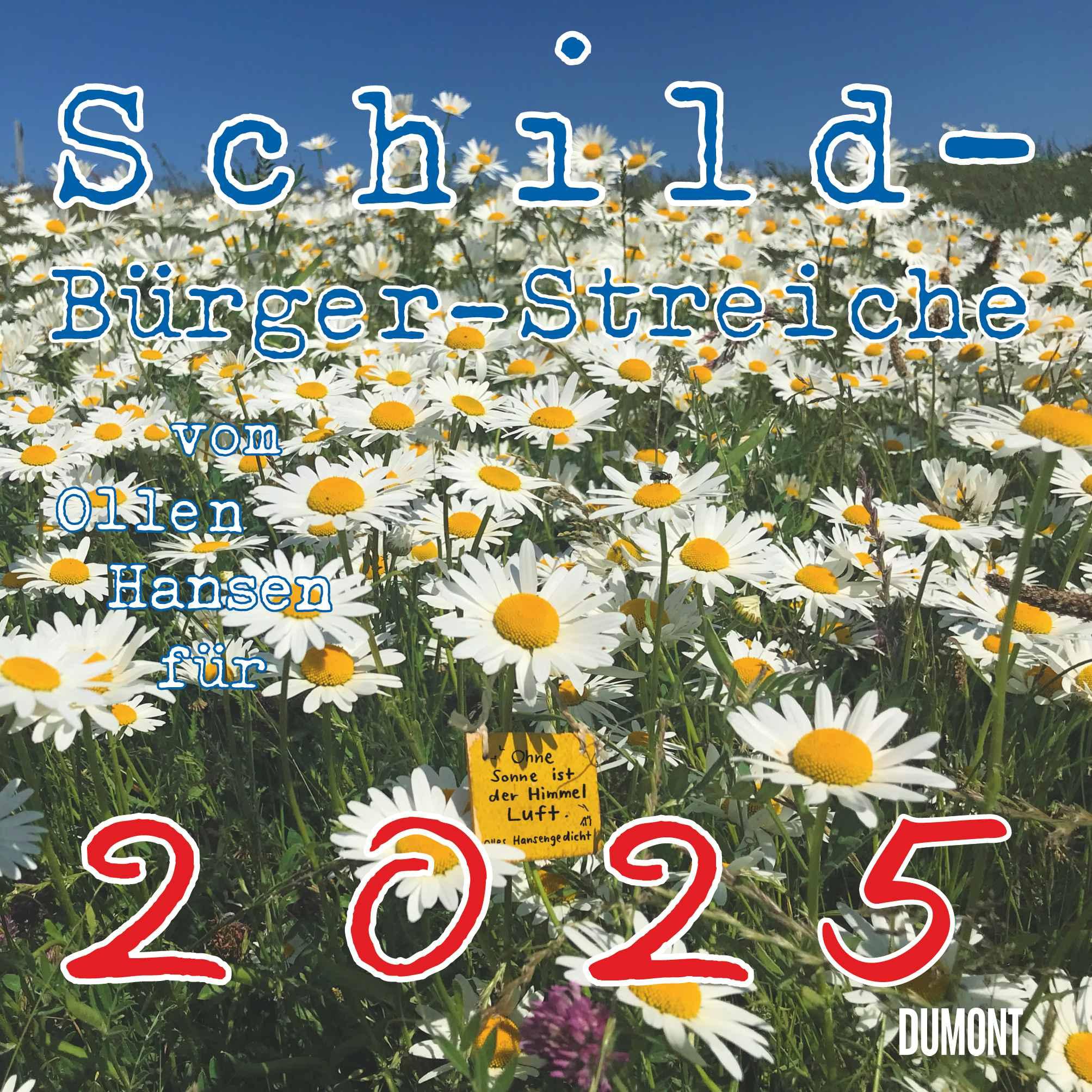 Schild-Bürger-Streiche 2025 - Von Pit Schulz - Broschürenkalender - Format 30 x 30 cm