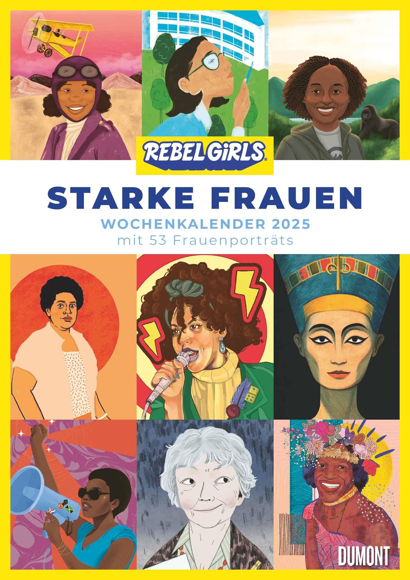 Starke Frauen Wochenkalender 2025 - Rebel Girls -  Porträts und Biografien auf 53 Wochenblättern - Format 21,0 x 29,7 cm - Spiralbindung