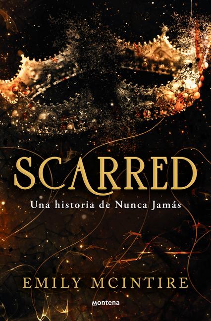 Scarred: Una Historia de Nunca Jamás / Scarred: A Never After Story