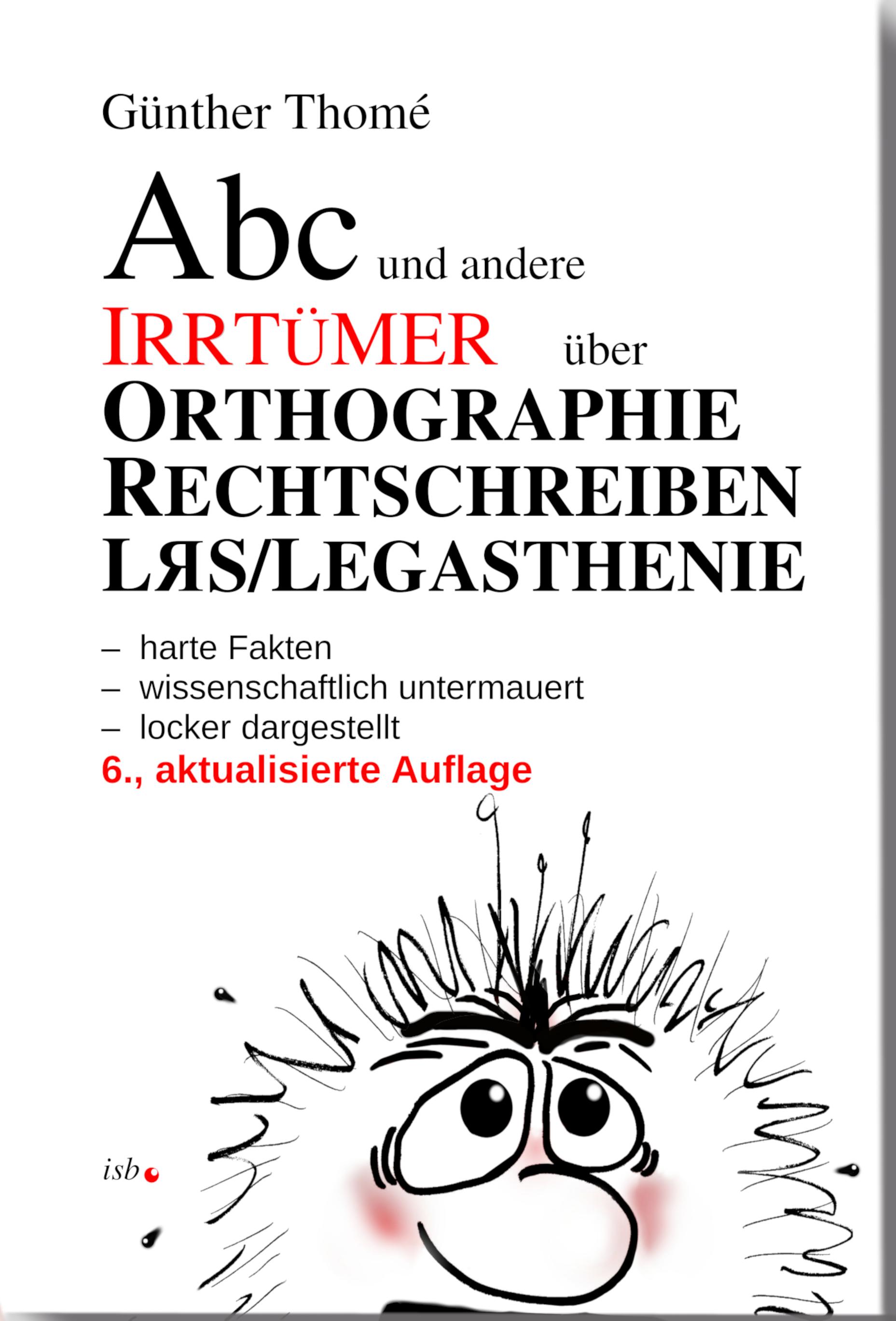 ABC und andere Irrtümer über Orthographie, Rechtschreiben, LRS/Legasthenie