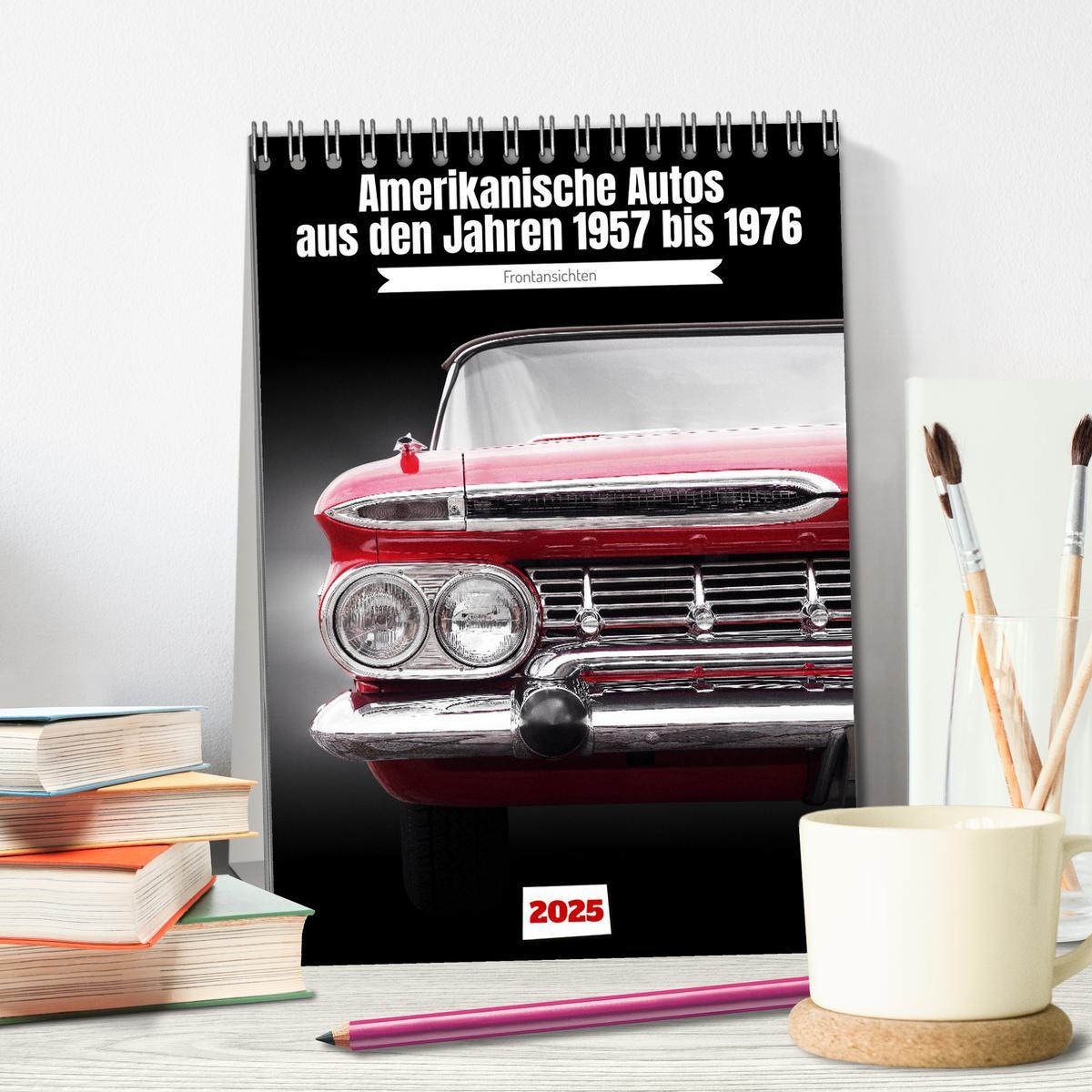 Amerikanische Autos aus den Jahren 1957 bis 1976 Frontansichten (Tischkalender 2025 DIN A5 hoch), CALVENDO Monatskalender