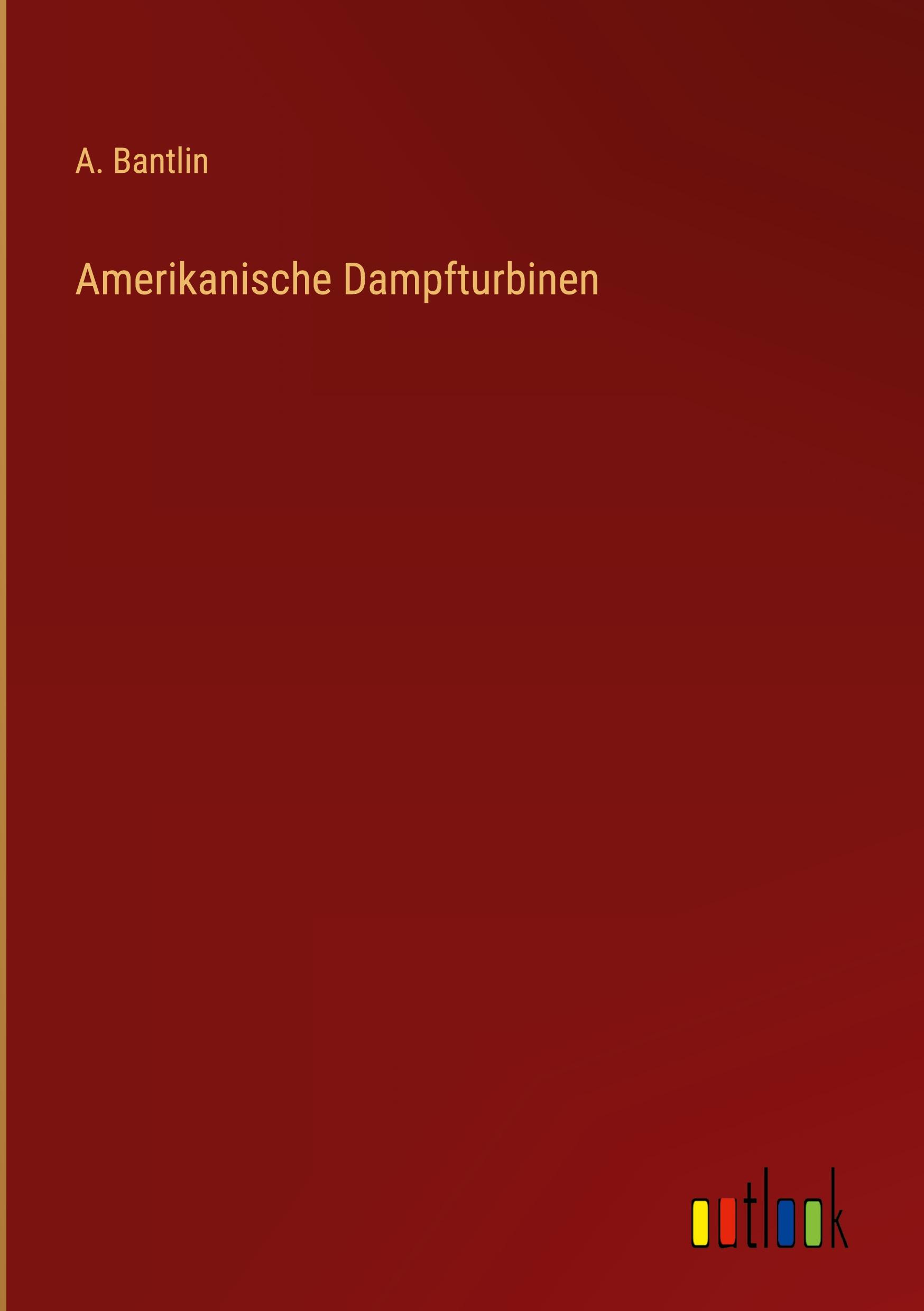 Amerikanische Dampfturbinen