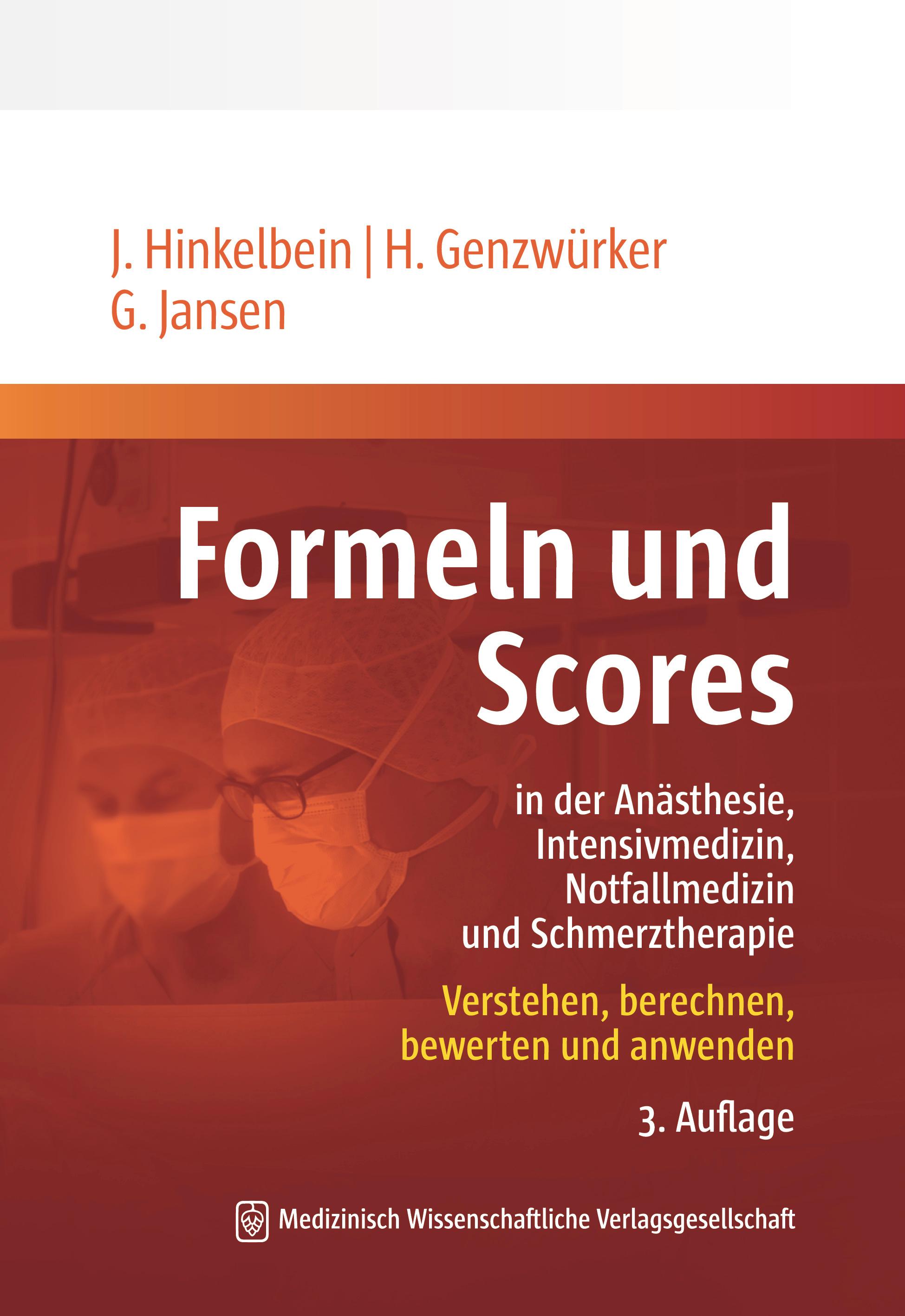 Formeln und Scores in Anästhesie, Intensivmedizin, Notfallmedizin und Schmerztherapie