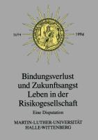 Bindungsverlust und Zukunftsangst Leben in der Risikogesellschaft