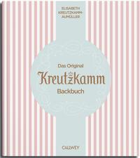 Das Original Kreutzkamm Backbuch