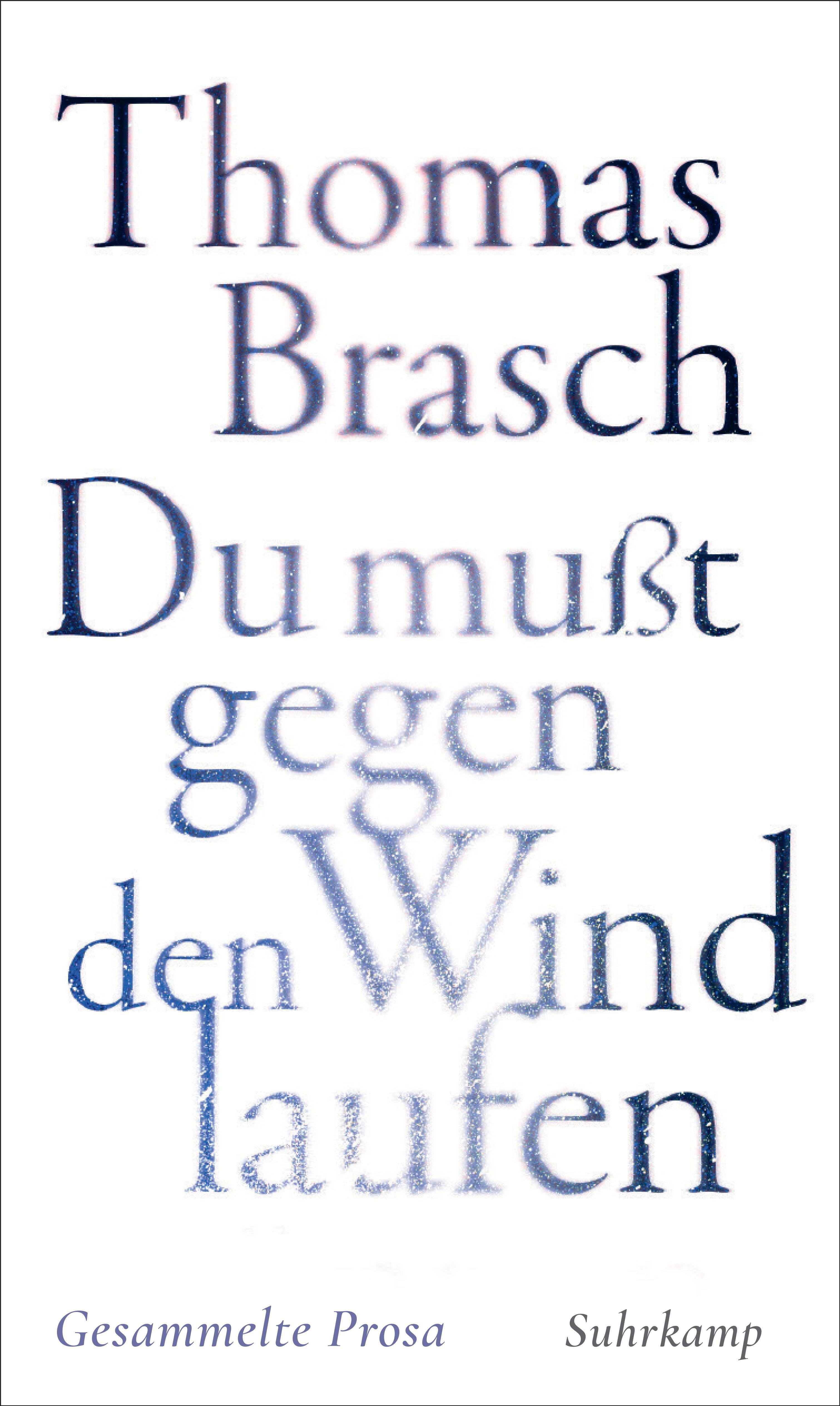 'Du mußt gegen den Wind laufen'