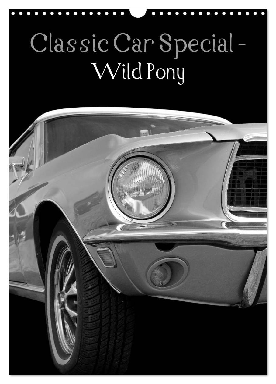 Classic Car Special - Wild Pony (Wall Calendar 2025 DIN A3 portrait), CALVENDO 12 Month Wall Calendar