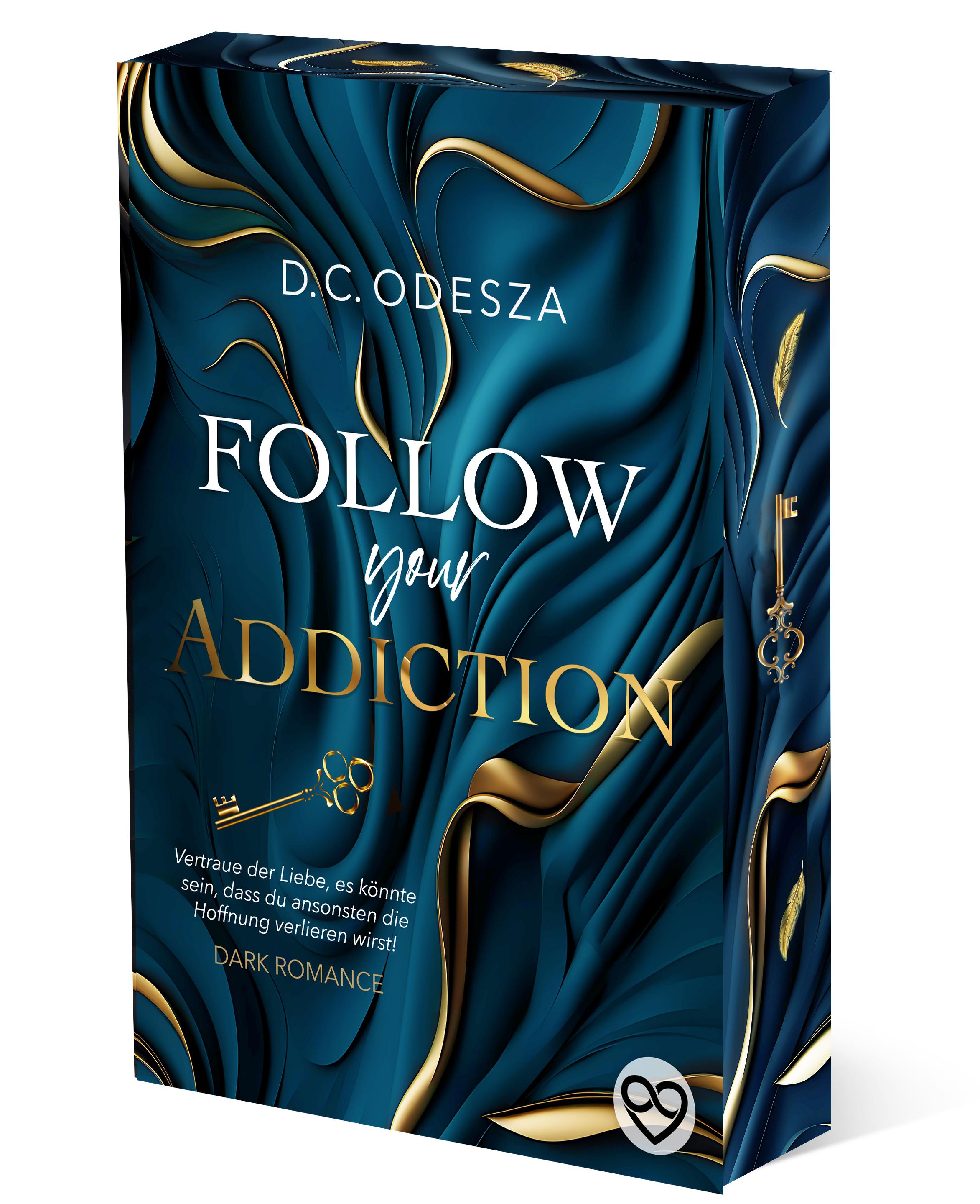 FOLLOW your ADDICTION