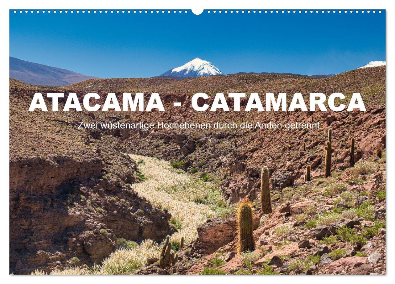 Atacama - Catamarca (Wandkalender 2025 DIN A2 quer), CALVENDO Monatskalender