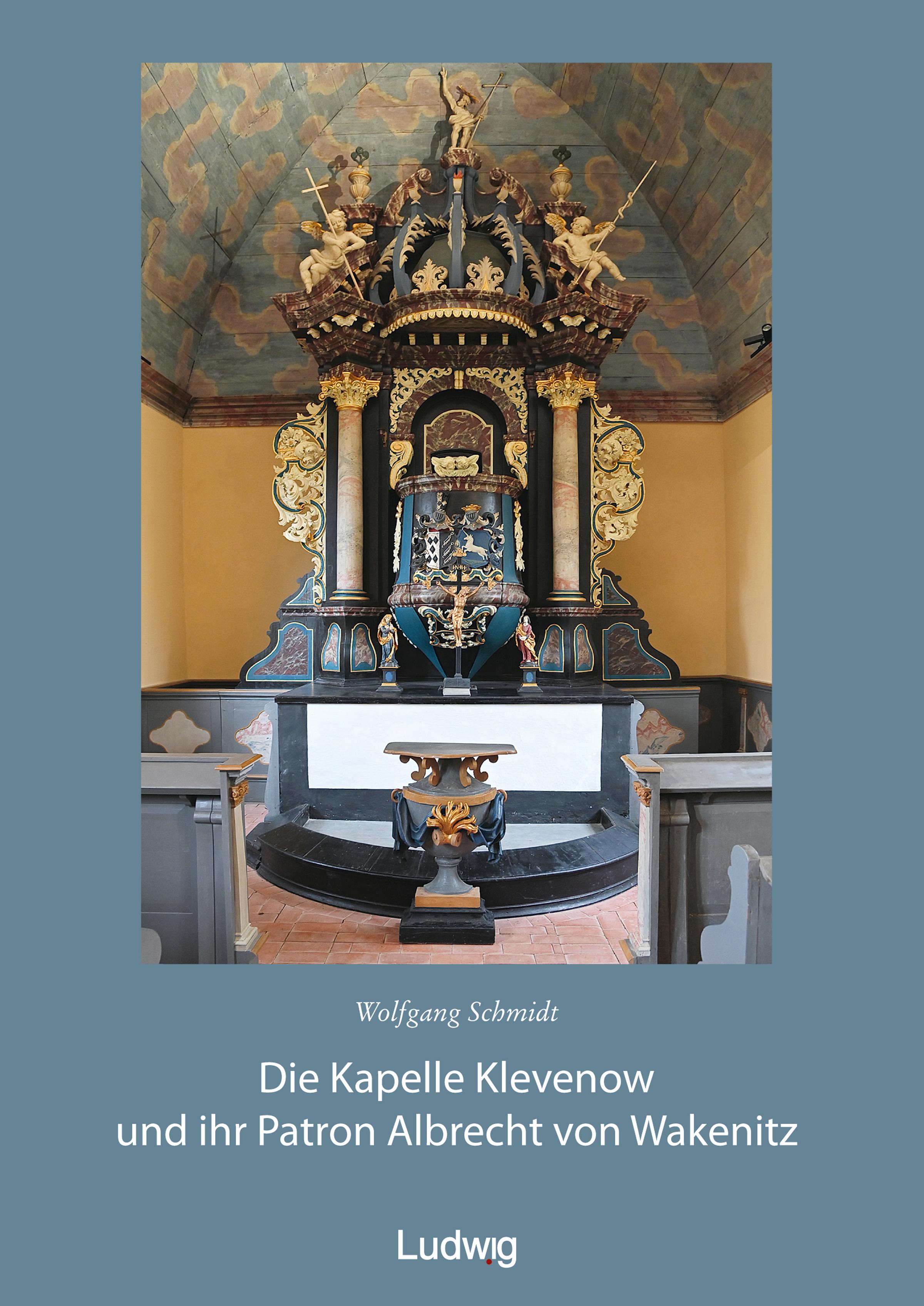 Die Kapelle Klevenow und ihr Patron Albrecht von Wakenitz