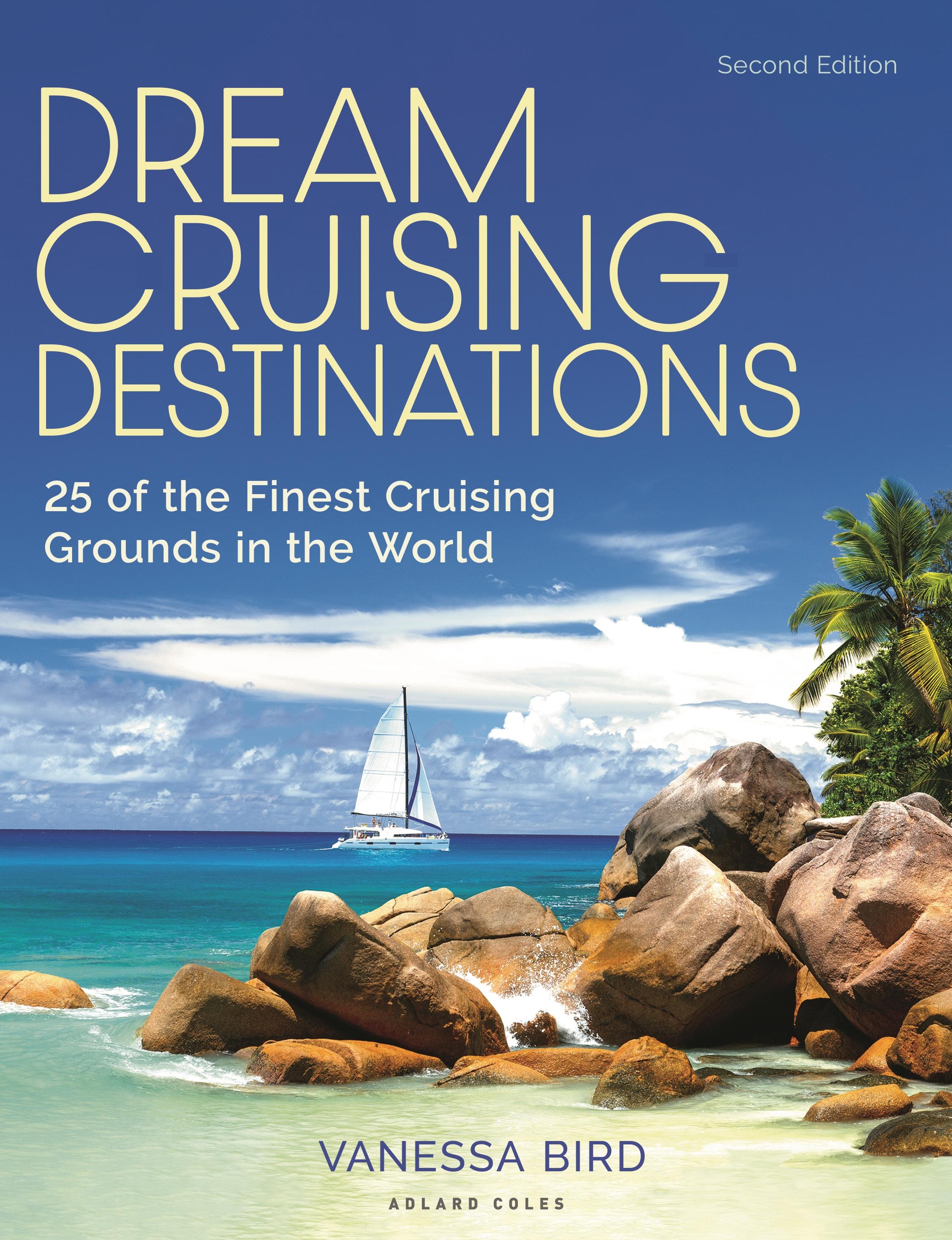 Dream Cruising Destinations 2nd edition