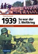 1939 - So war der 2. Weltkrieg