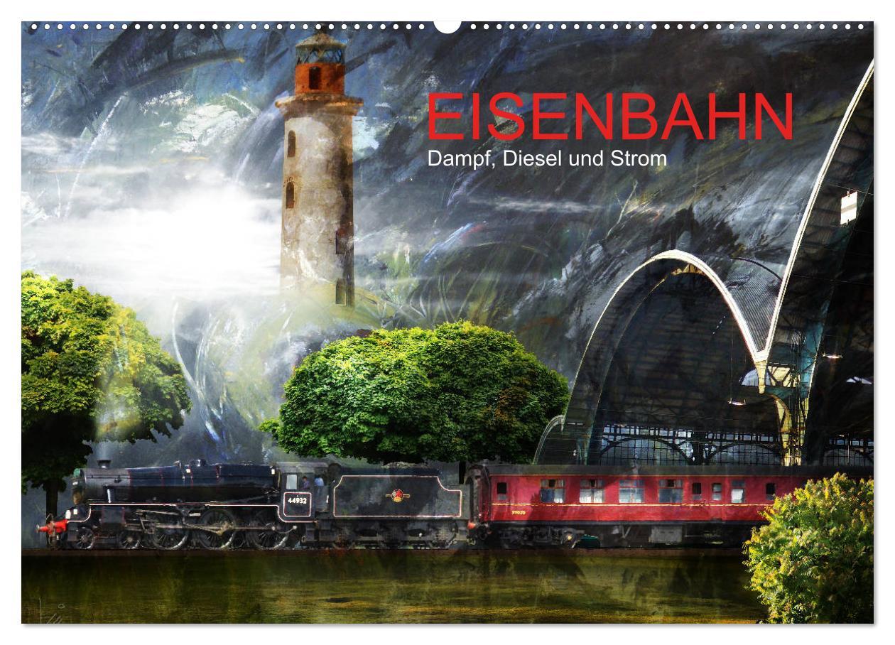 EISENBAHN - Dampf, Diesel und Strom (Wandkalender 2025 DIN A2 quer), CALVENDO Monatskalender