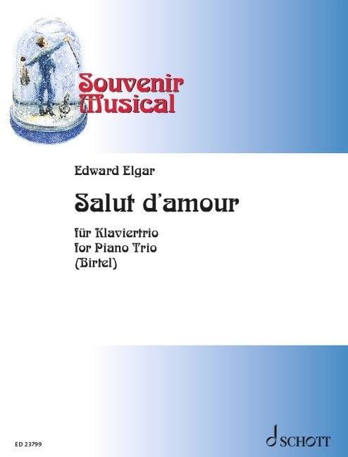 Elgar: Salut d'Amour, Issue 14 for Piano Trio (Violin, Cello, Piano) Score and Parts