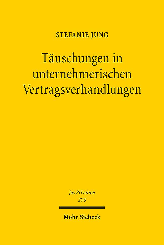 Täuschungen in unternehmerischen Vertragsverhandlungen