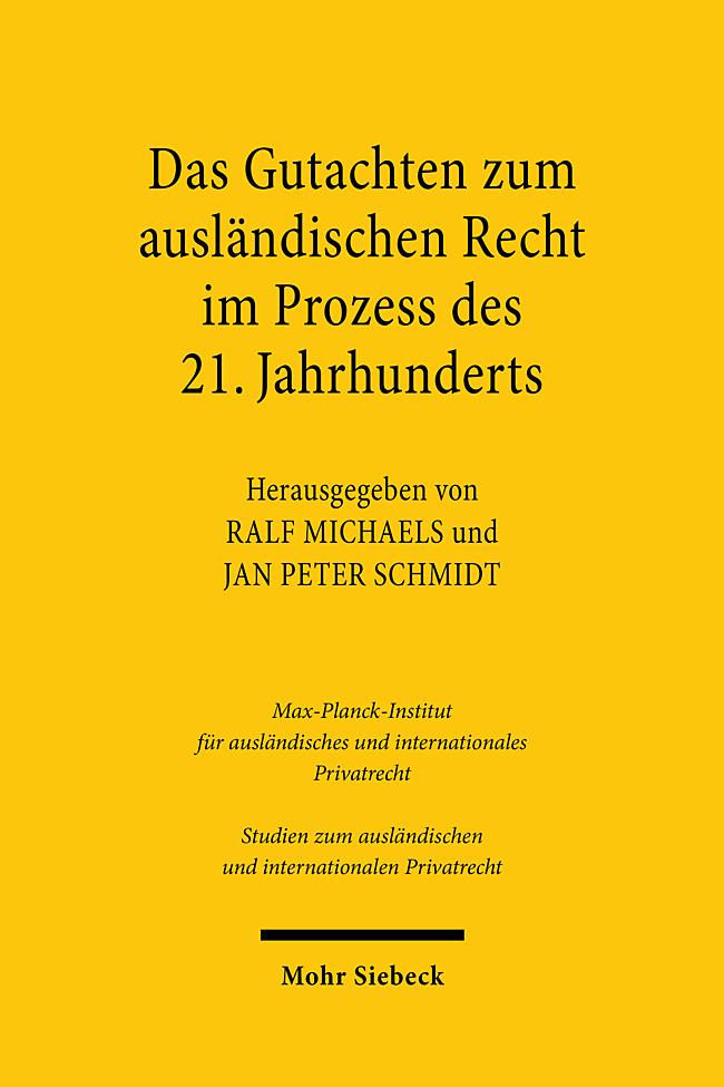 Das Gutachten zum ausländischen Recht im Prozess des 21. Jahrhunderts