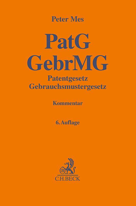 PatG GebrMG Patentgesetz, Gebrauchsmustergesetz