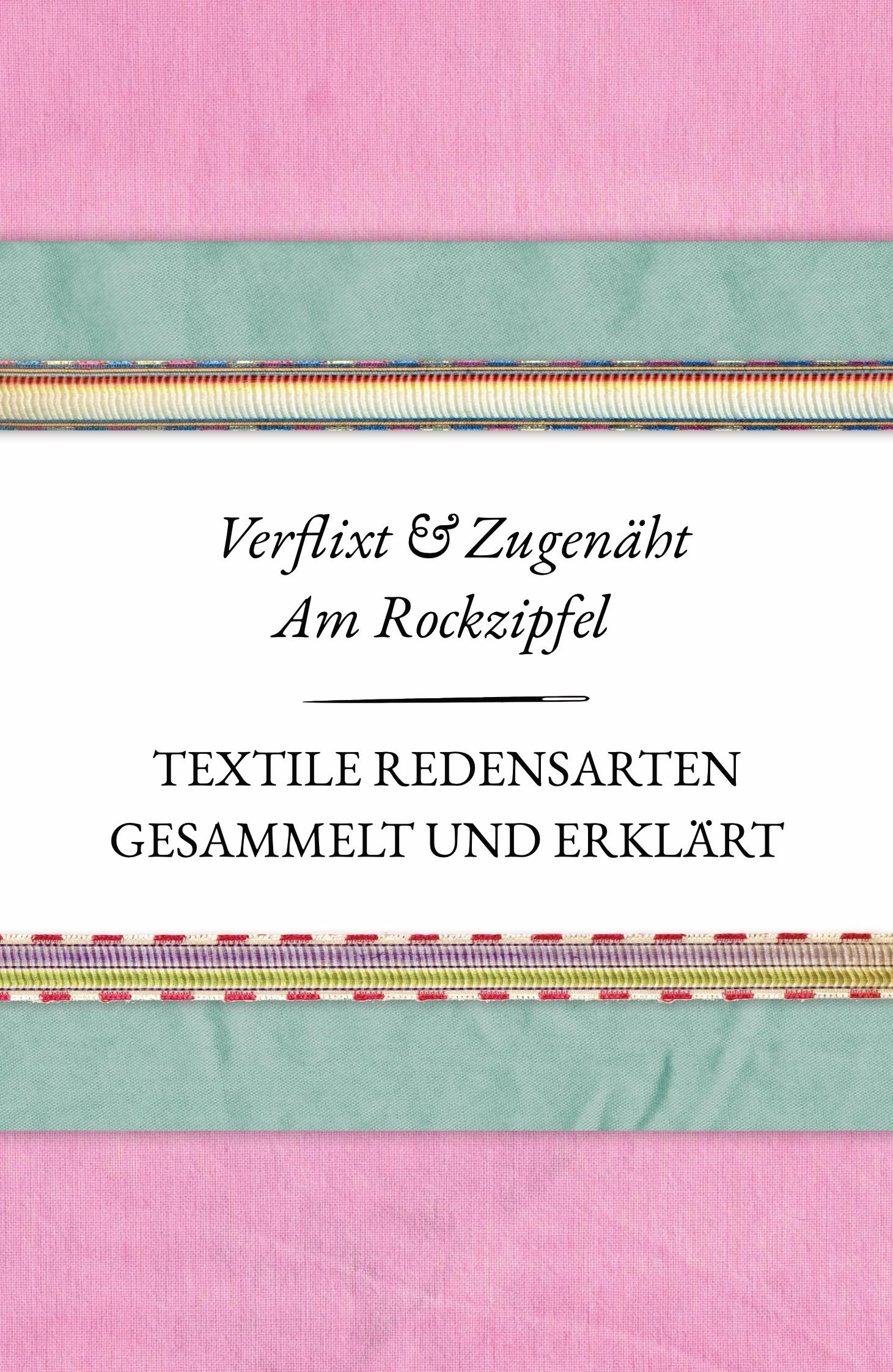 Verflixt und Zugenäht Am Rockzipfel