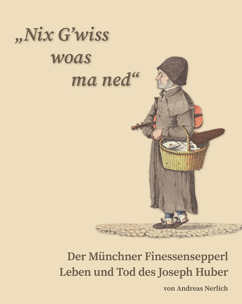 "Nix G'wiss woas ma ned" Der Münchner Finessensepperl