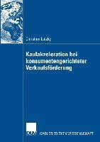 Vorteilhaftigkeit von Kaufakzeleration bei konsumentengerichteter Verkaufsförderung