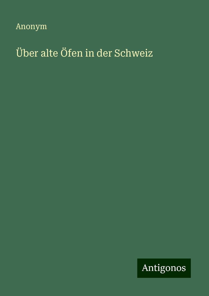 Über alte Öfen in der Schweiz