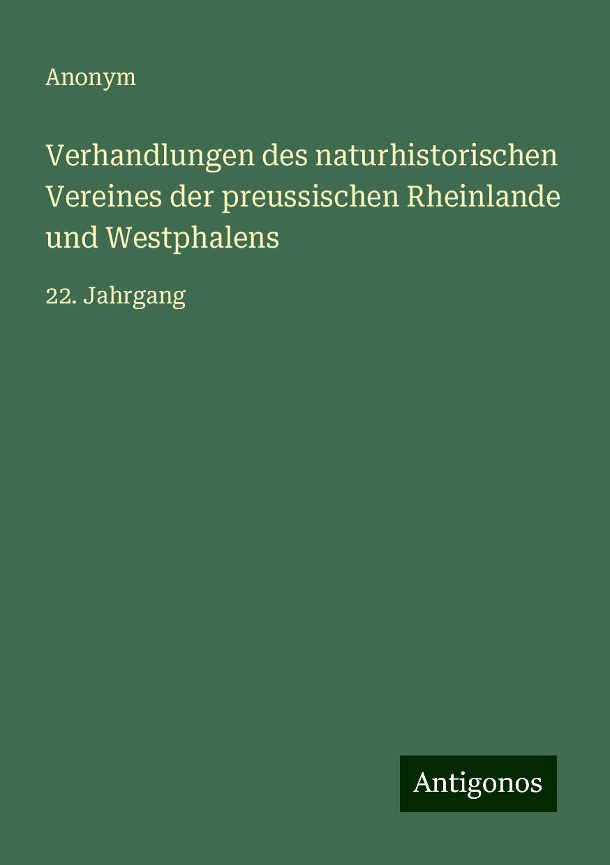 Verhandlungen des naturhistorischen Vereines der preussischen Rheinlande und Westphalens