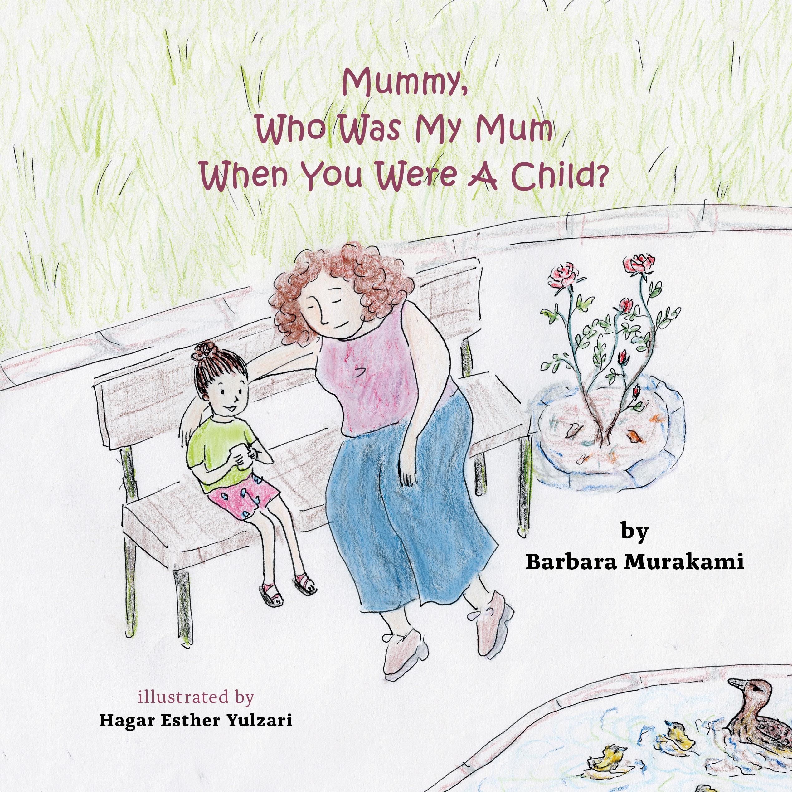 Mummy, who was my mum when you were a child?