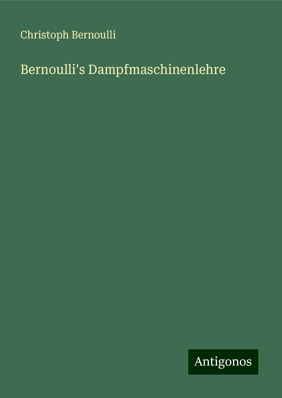 Bernoulli's Dampfmaschinenlehre