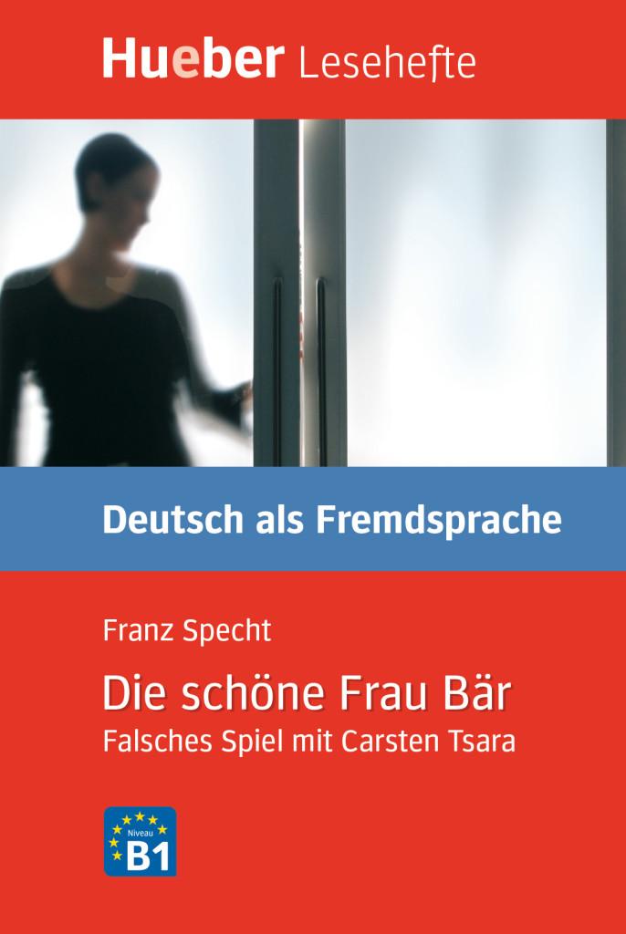 Lesehefte Deutsch als Fremdsprache Stufe B1. Die schöne Frau Bär