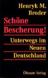 Schöne Bescherung! Unterwegs im Neuen Deutschland