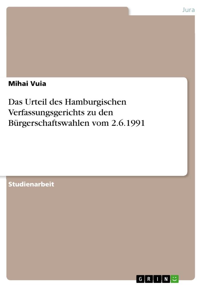 Das Urteil des Hamburgischen Verfassungsgerichts  zu den Bürgerschaftswahlen vom 2.6.1991