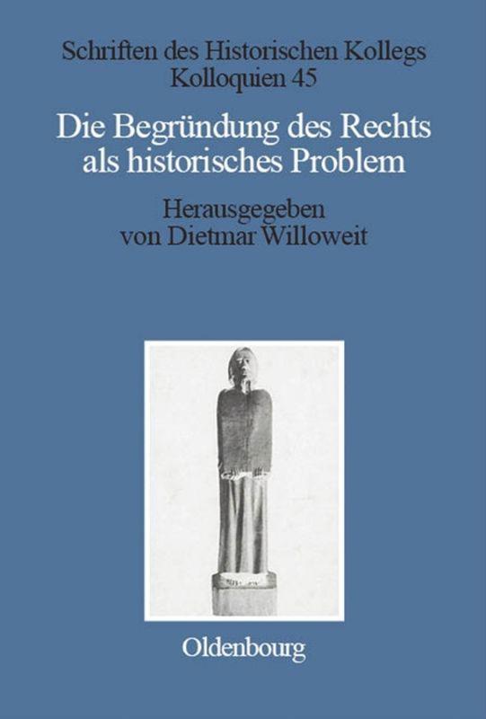 Die Begründung des Rechts als historisches Problem