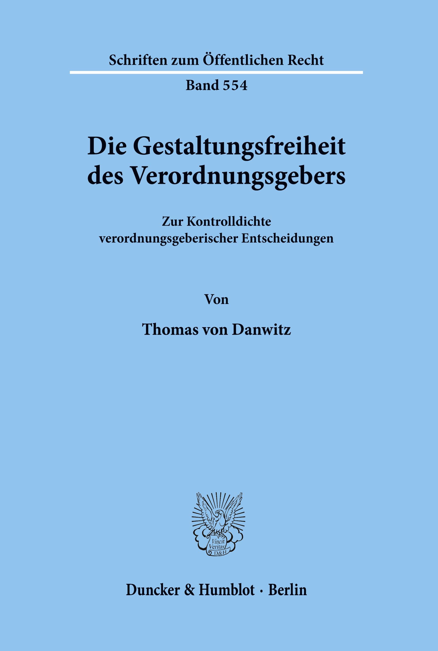 Die Gestaltungsfreiheit des Verordnungsgebers.