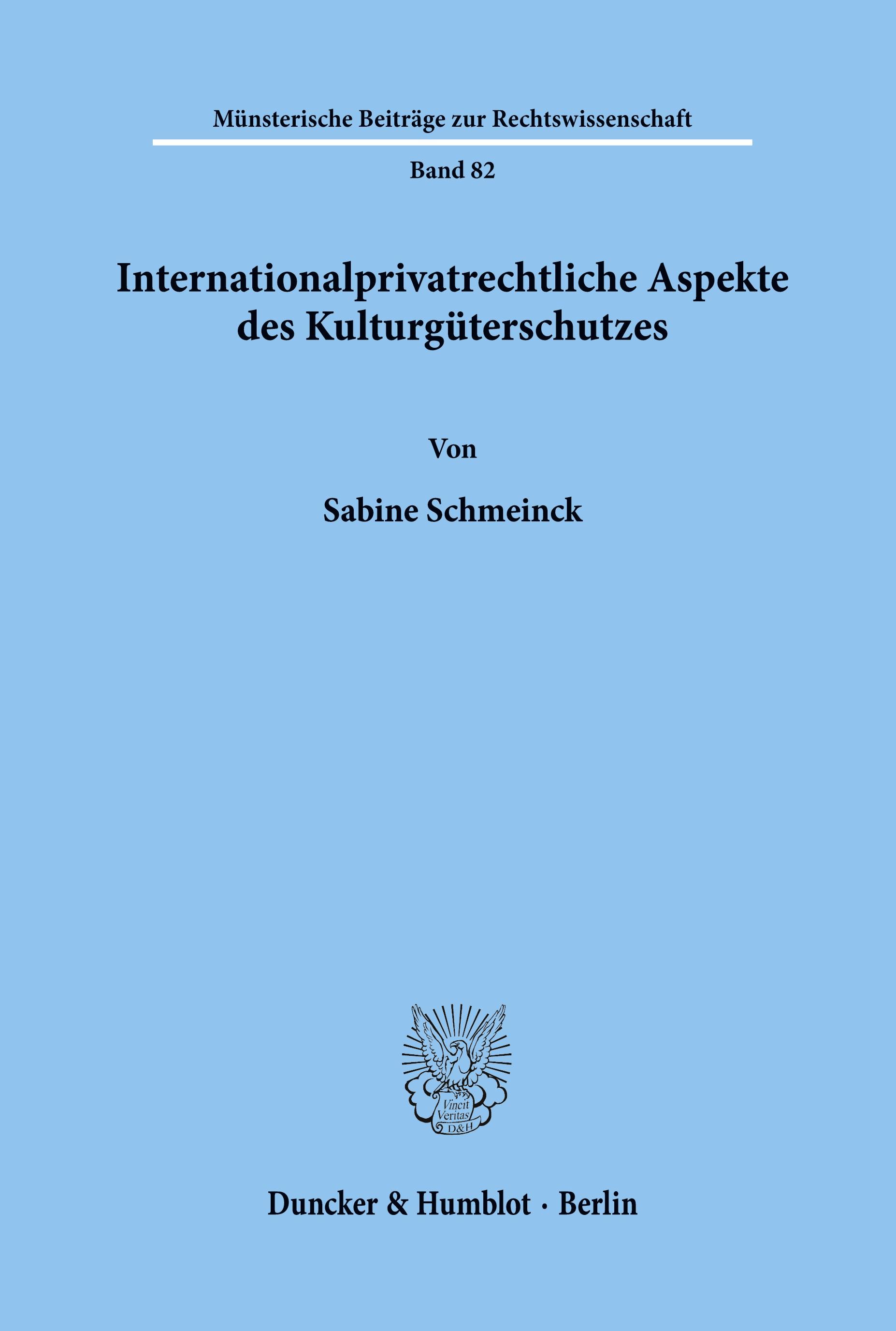 Internationalprivatrechtliche Aspekte des Kulturgüterschutzes.