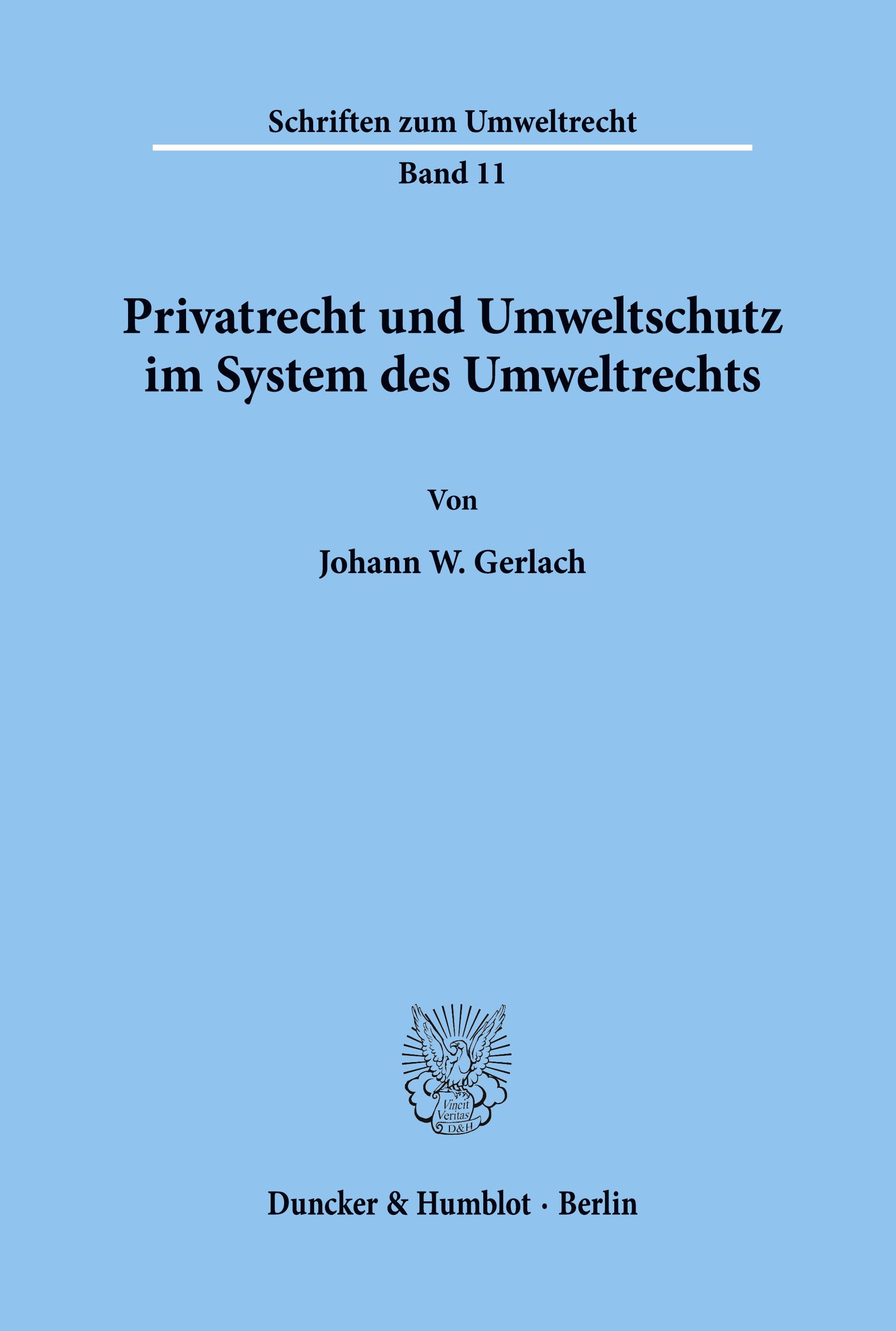 Privatrecht und Umweltschutz im System des Umweltrechts.